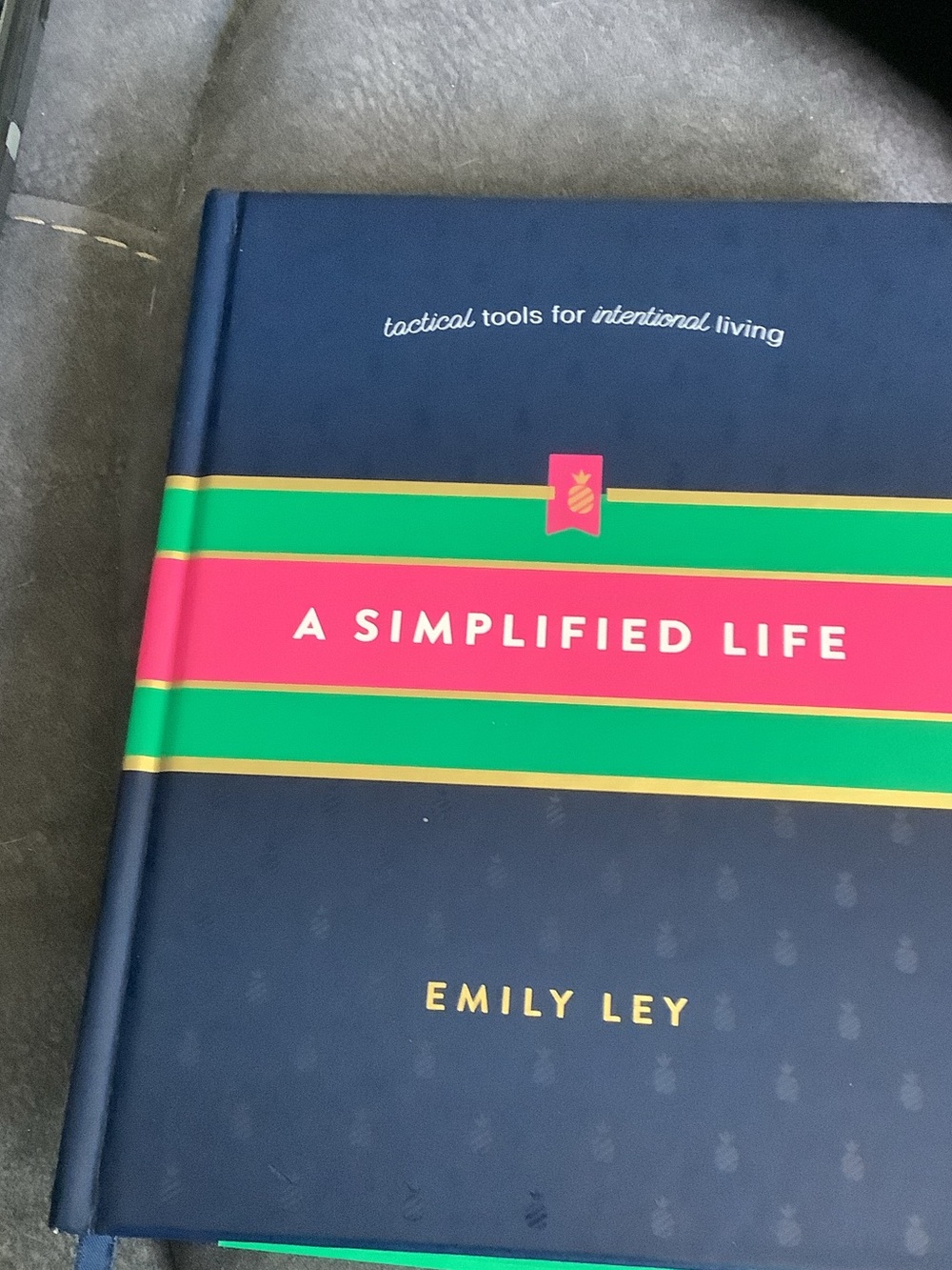 A Simplified Life by Emily Ley - Navy, Green & Pink Hardcover